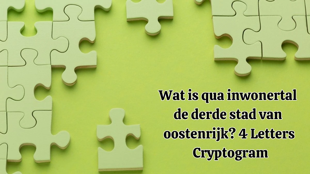 Wat is qua inwonertal de derde stad van oostenrijk? 4 Letters Cryptogram Puzzelwoordenboek kruiswoordpuzzels