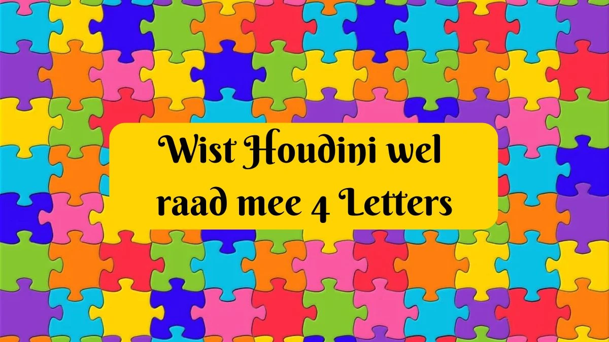 Wist Houdini wel raad mee 4 Letters Puzzelwoordenboek kruiswoordpuzzels