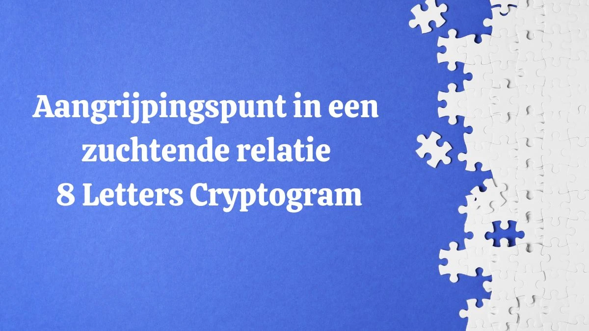 Aangrijpingspunt in een zuchtende relatie 8 Letters Cryptogram Puzzelwoordenboek kruiswoordpuzzels