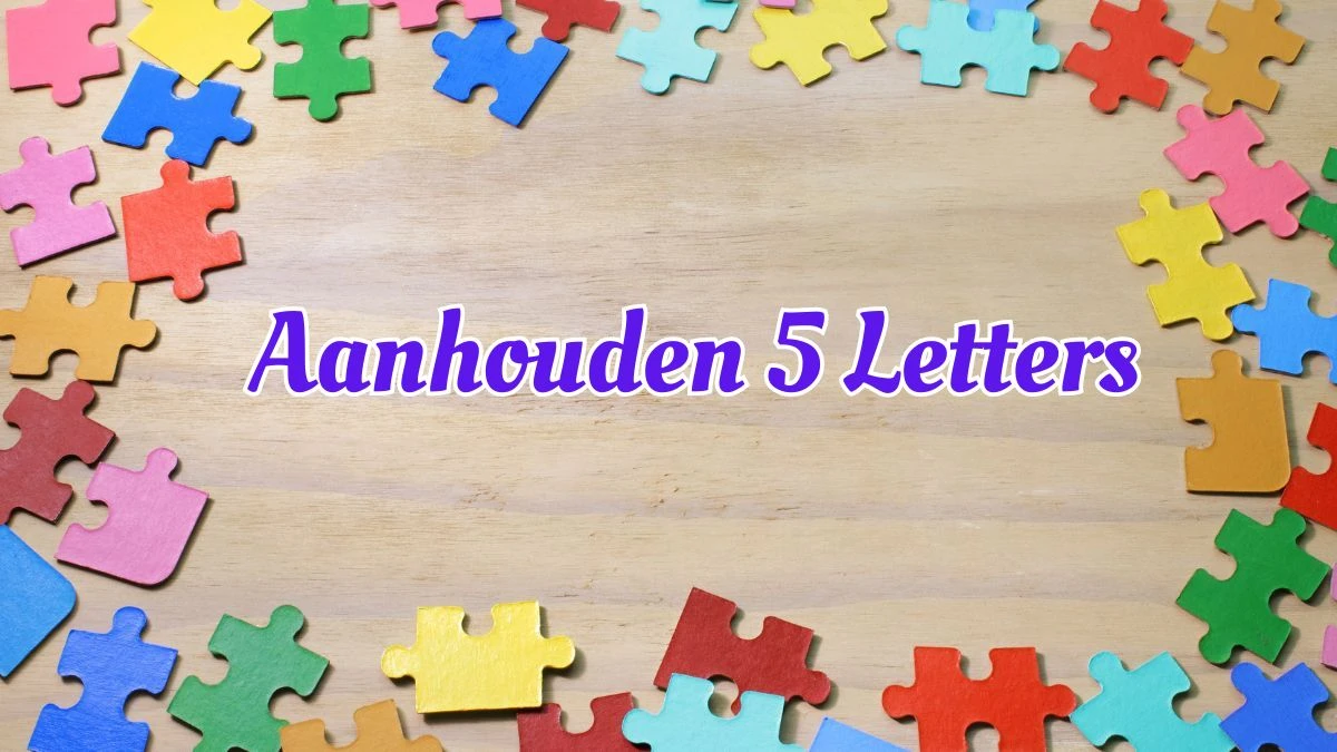 Aanhouden 5 Letters Puzzelwoordenboek kruiswoordpuzzels