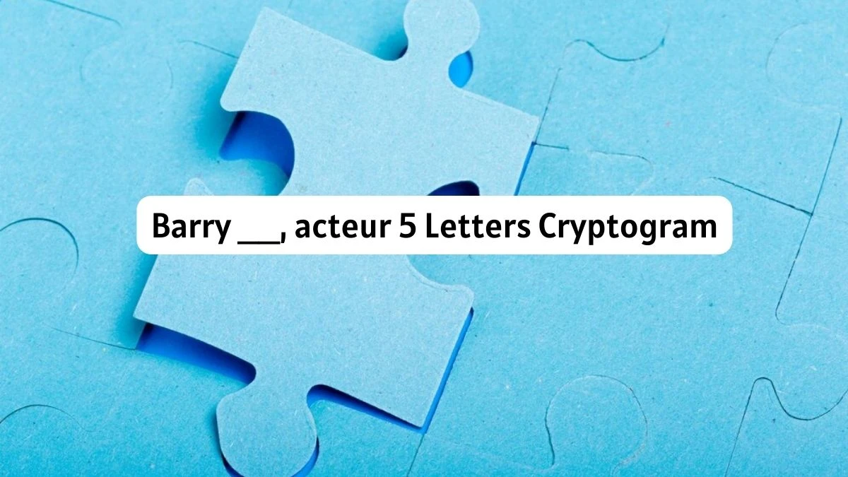 Barry __, acteur 5 Letters Cryptogram Puzzelwoordenboek kruiswoordpuzzels