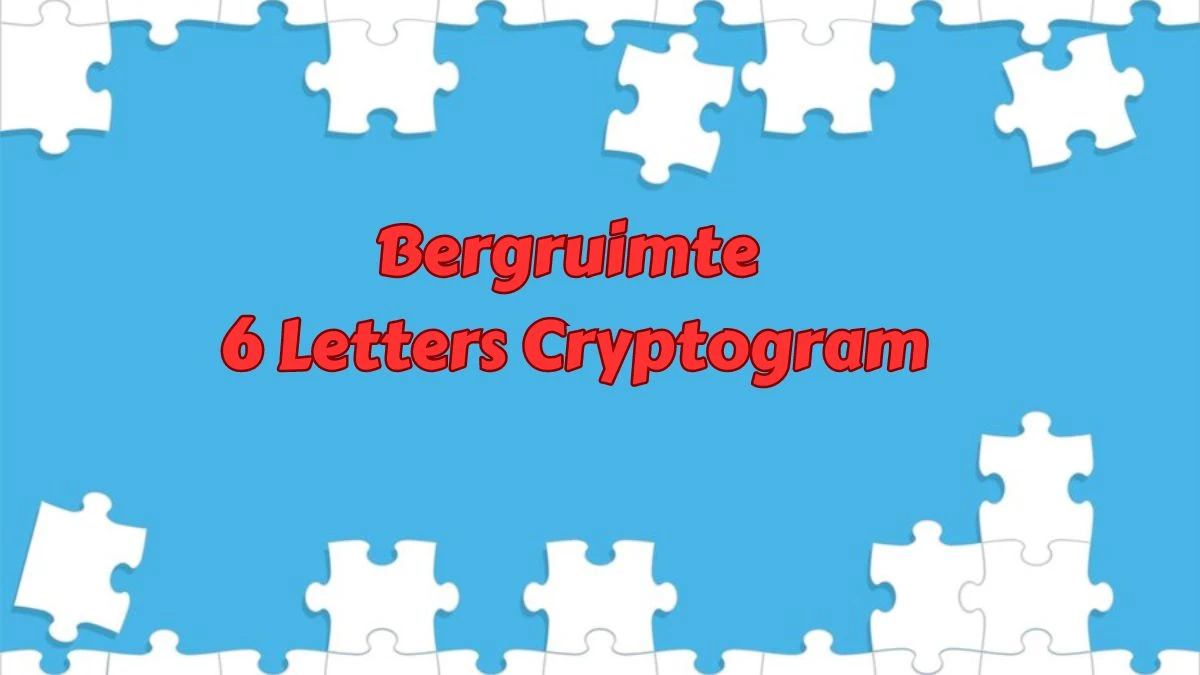 Bergruimte 6 Letters Cryptogram Puzzelwoordenboek kruiswoordpuzzels