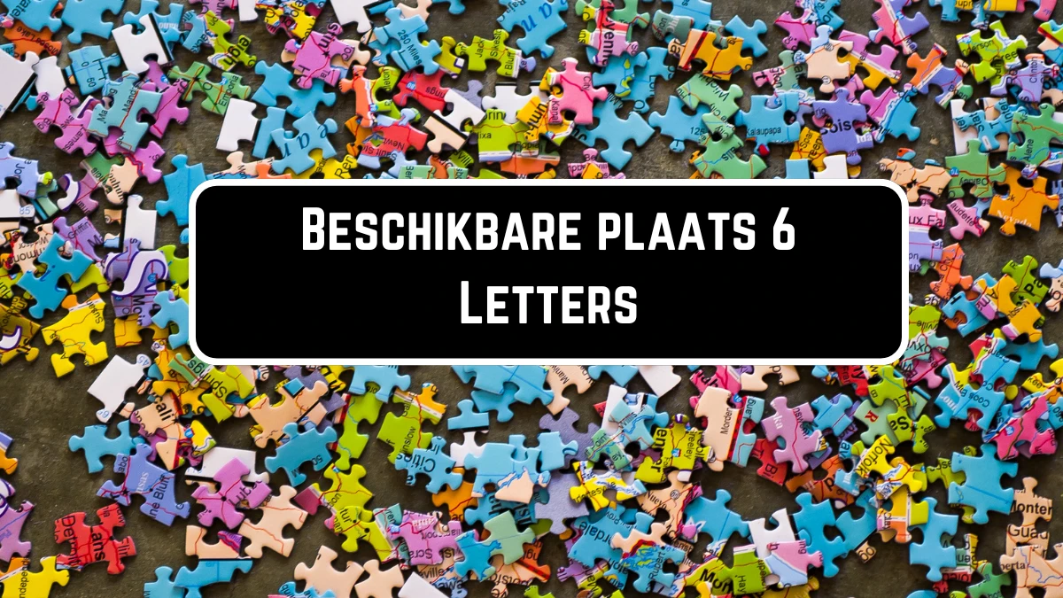 Beschikbare plaats 6 Letters Puzzelwoordenboek kruiswoordpuzzels