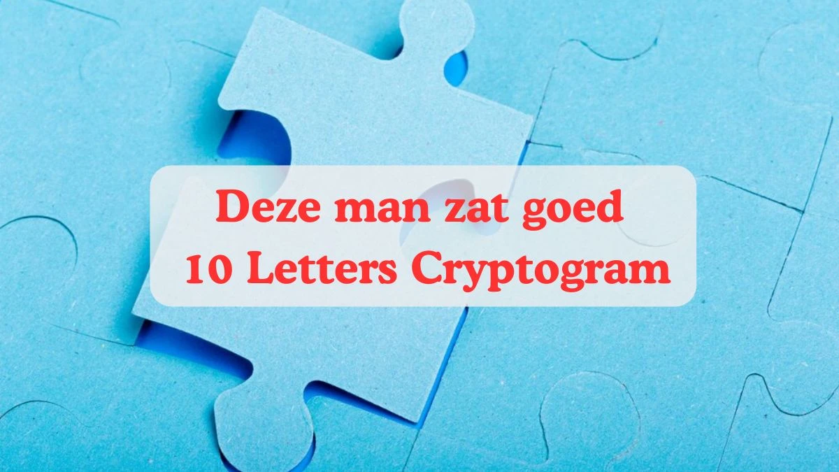 Deze man zat goed 10 Letters Cryptogram Puzzelwoordenboek kruiswoordpuzzels