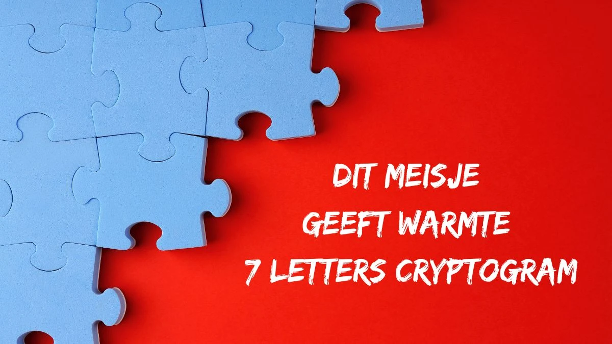 Dit meisje geeft warmte 7 Letters Cryptogram Puzzelwoordenboek kruiswoordpuzzels