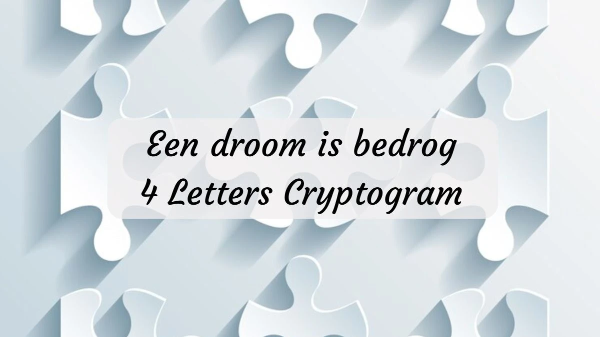 Een droom is bedrog 4 Letters Cryptogram Puzzelwoordenboek kruiswoordpuzzels
