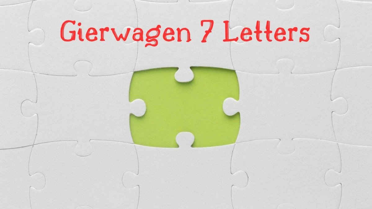 Gierwagen 7 Letters Puzzelwoordenboek kruiswoordpuzzels