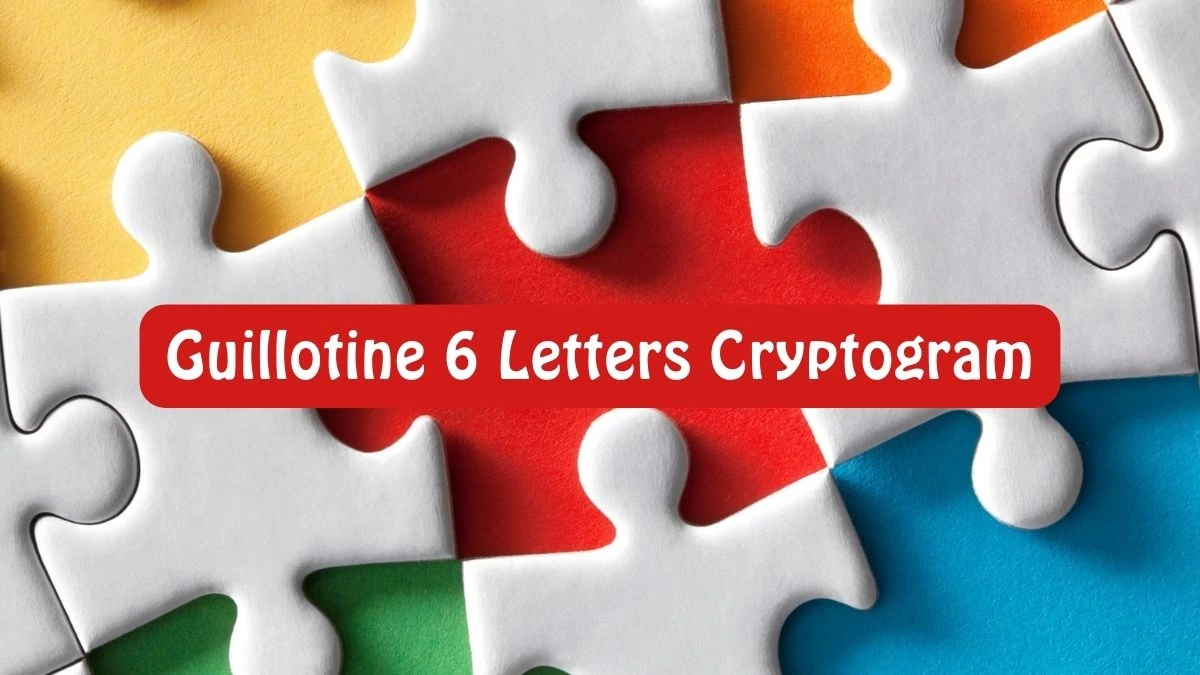 Guillotine 6 Letters Cryptogram Puzzelwoordenboek kruiswoordpuzzels