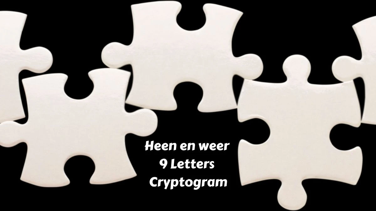 Heen en weer 9 Letters Cryptogram Puzzelwoordenboek kruiswoordpuzzels