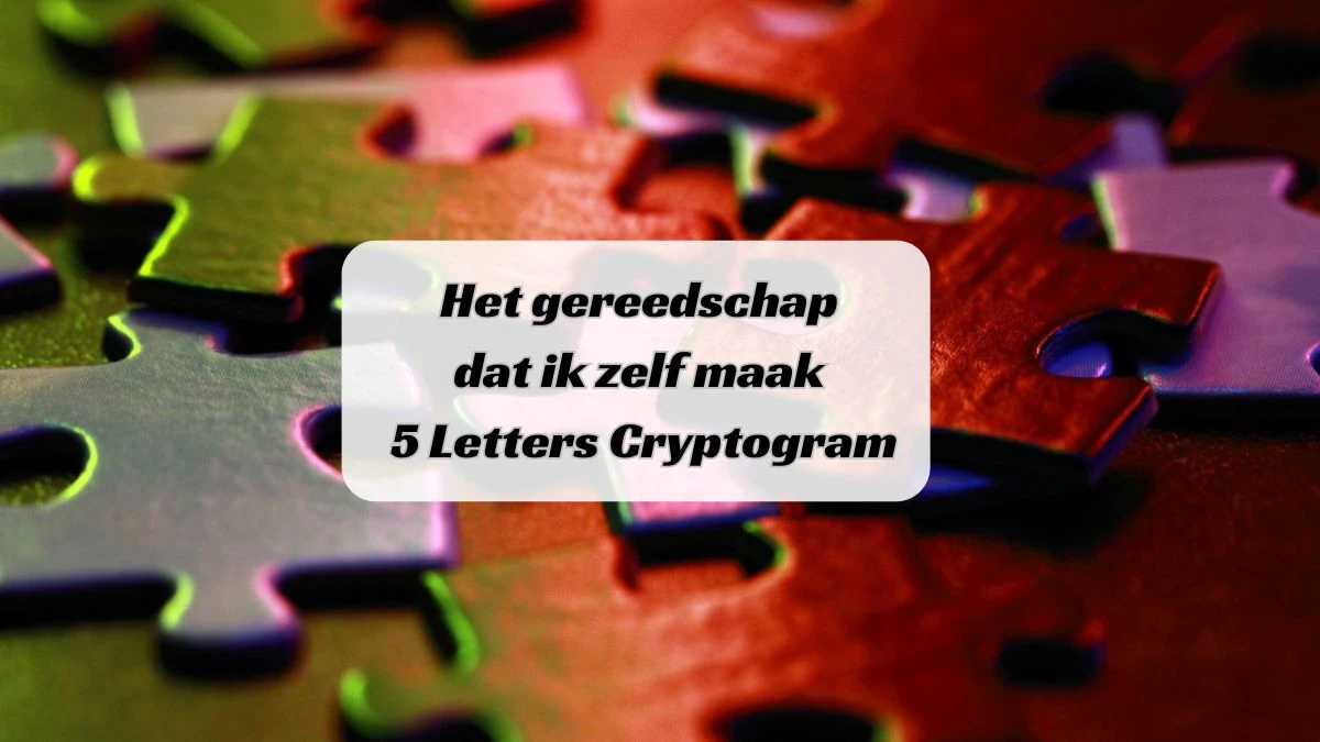 Het gereedschap dat ik zelf maak 5 Letters Cryptogram Puzzelwoordenboek kruiswoordpuzzels