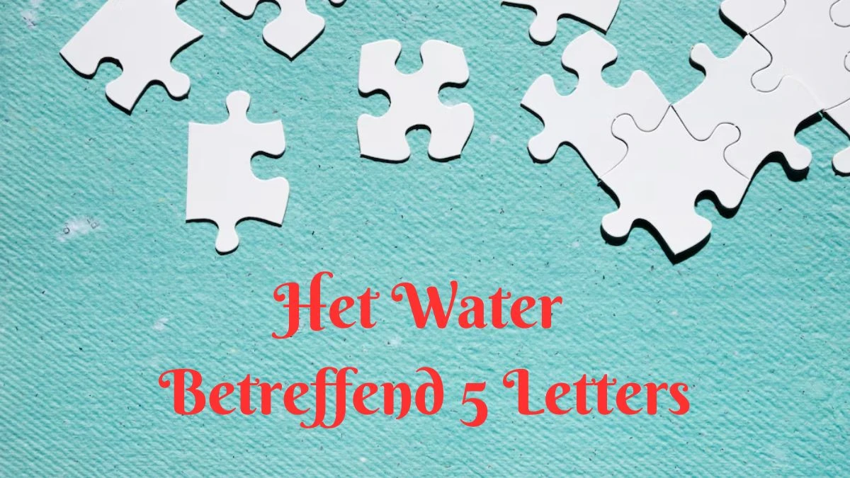 Het Water Betreffend 5 Letters Puzzelwoordenboek kruiswoordpuzzels