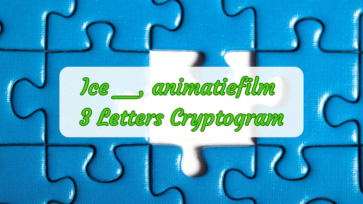 Ice __, animatiefilm 3 Letters Cryptogram Puzzelwoordenboek kruiswoordpuzzels