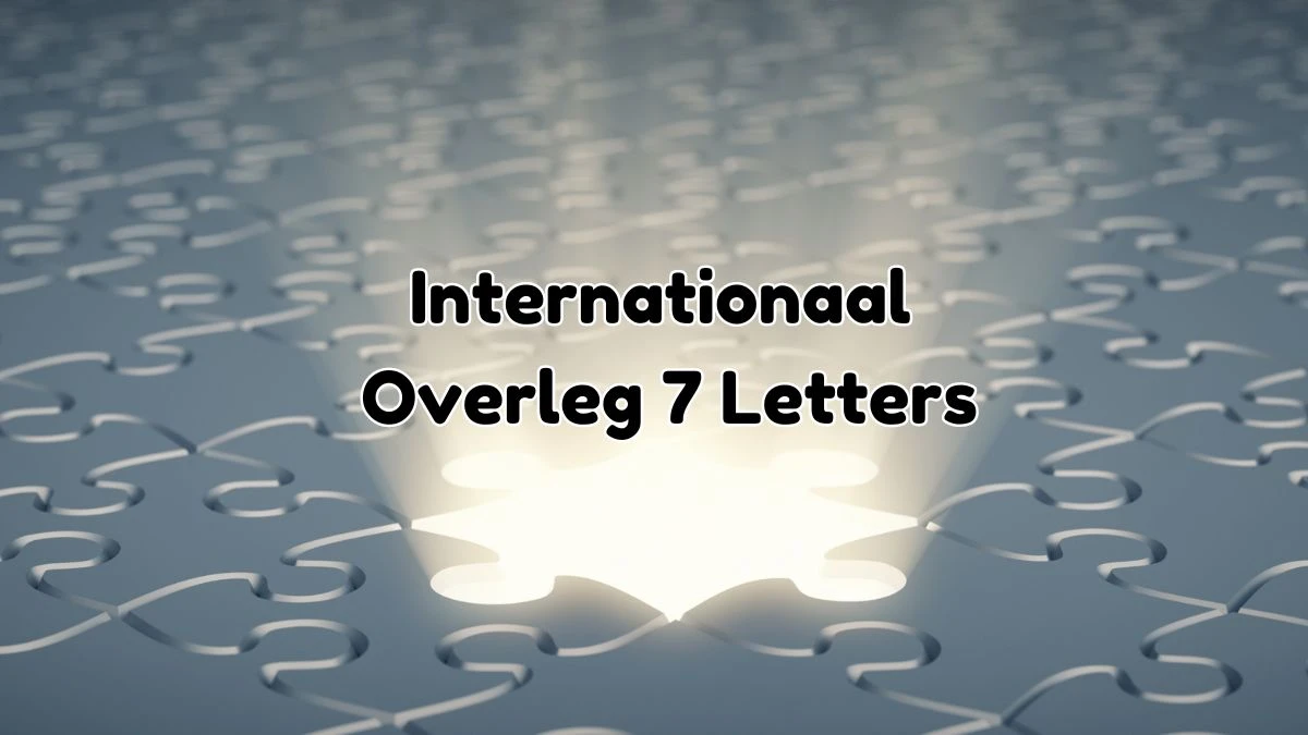 Internationaal Overleg 7 Letters Puzzelwoordenboek kruiswoordpuzzels