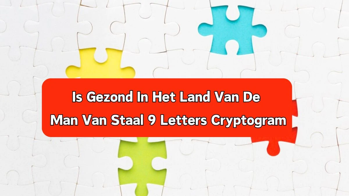 Is Gezond In Het Land Van De Man Van Staal 9 Letters Cryptogram Puzzelwoordenboek kruiswoordpuzzels