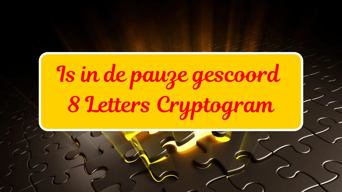 Is in de pauze gescoord 8 Letters Cryptogram Puzzelwoordenboek kruiswoordpuzzels