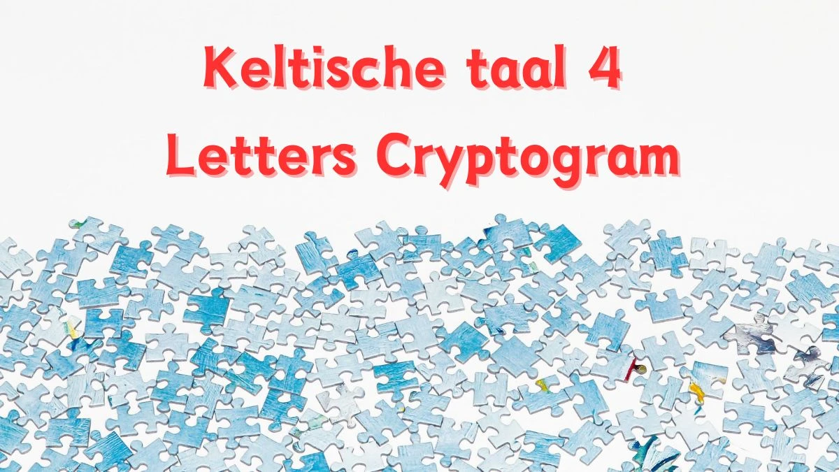 Keltische taal 4 Letters Cryptogram Puzzelwoordenboek kruiswoordpuzzels