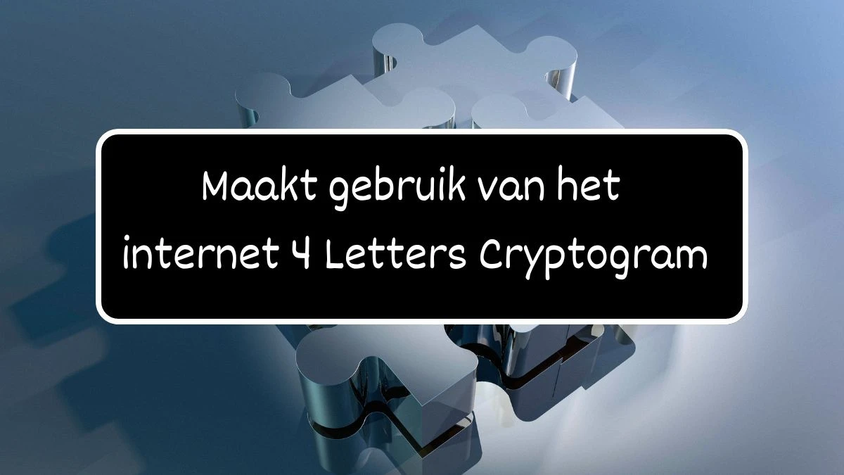 Maakt gebruik van het internet 4 Letters Cryptogram Puzzelwoordenboek kruiswoordpuzzels
