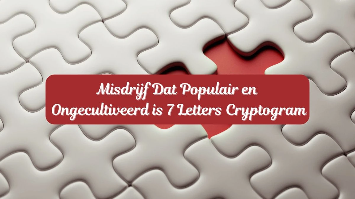 Misdrijf Dat Populair en Ongecultiveerd is 7 Letters Cryptogram Puzzelwoordenboek kruiswoordpuzzels