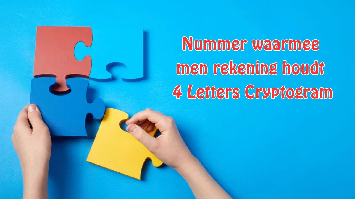 Nummer waarmee men rekening houdt 4 Letters Cryptogram Puzzelwoordenboek kruiswoordpuzzels