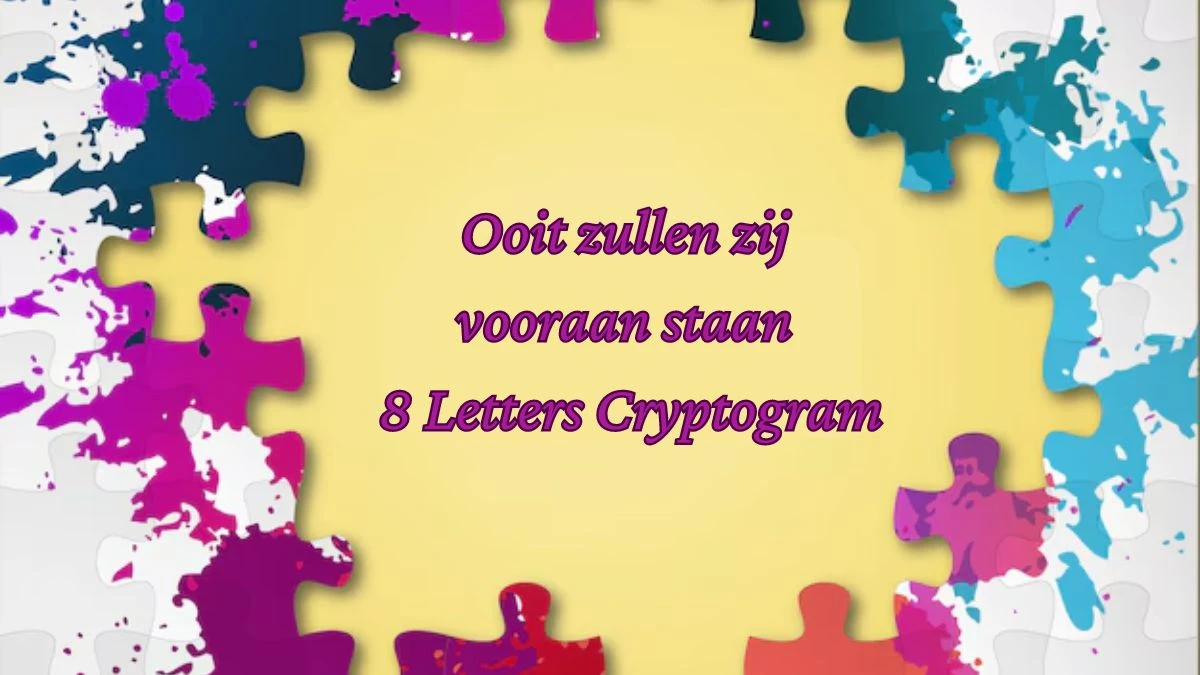 Ooit zullen zij vooraan staan 8 Letters Cryptogram Puzzelwoordenboek kruiswoordpuzzels
