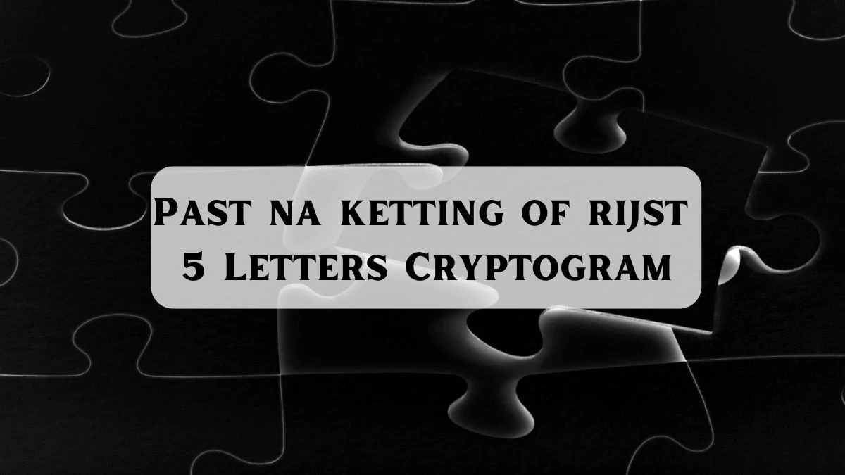 Past na ketting of rijst 5 Letters Cryptogram Puzzelwoordenboek kruiswoordpuzzels