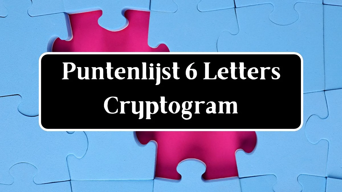 Puntenlijst 6 Letters Cryptogram Puzzelwoordenboek kruiswoordpuzzels