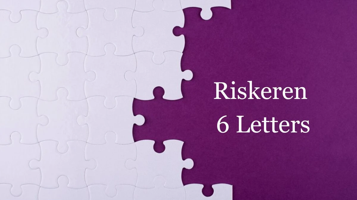 Riskeren 6 Letters Puzzelwoordenboek kruiswoordpuzzels