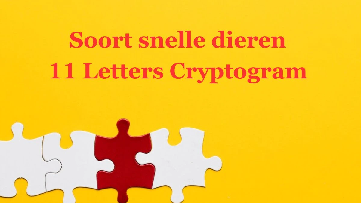 Soort snelle dieren 11 Letters Cryptogram Puzzelwoordenboek kruiswoordpuzzels