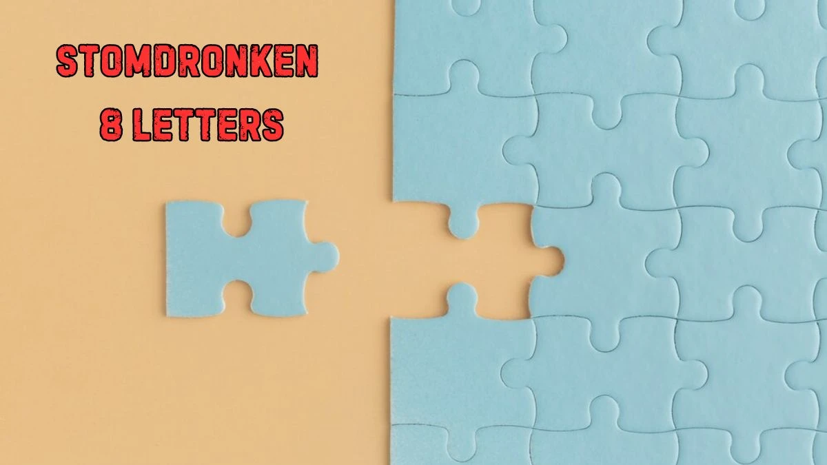 Stomdronken 8 Letters Puzzelwoordenboek kruiswoordpuzzels