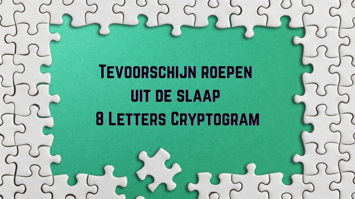 Tevoorschijn roepen uit de slaap 8 Letters Cryptogram Puzzelwoordenboek kruiswoordpuzzels
