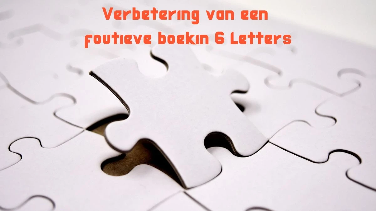 Verbetering van een foutieve boekin 6 Letters Puzzelwoordenboek kruiswoordpuzzels