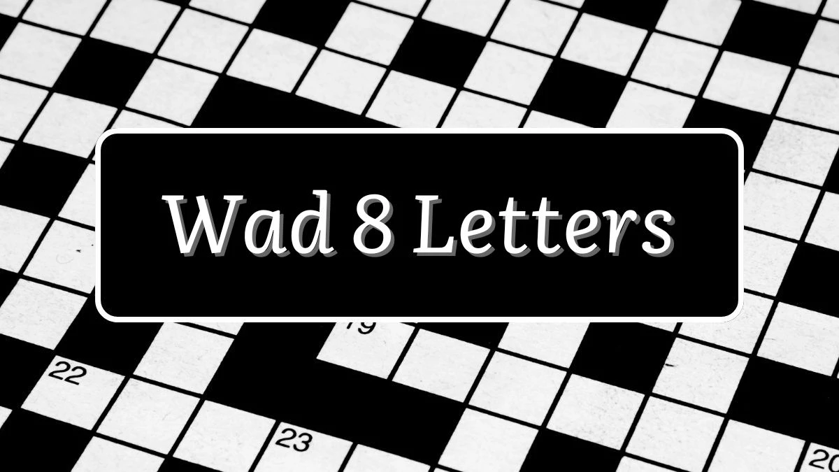 Wad 8 Letters Puzzelwoordenboek kruiswoordpuzzels