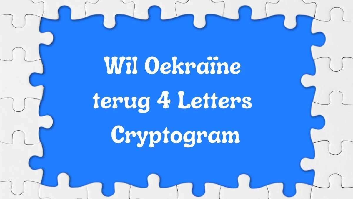 Wil Oekraïne terug 4 Letters Cryptogram Puzzelwoordenboek kruiswoordpuzzels