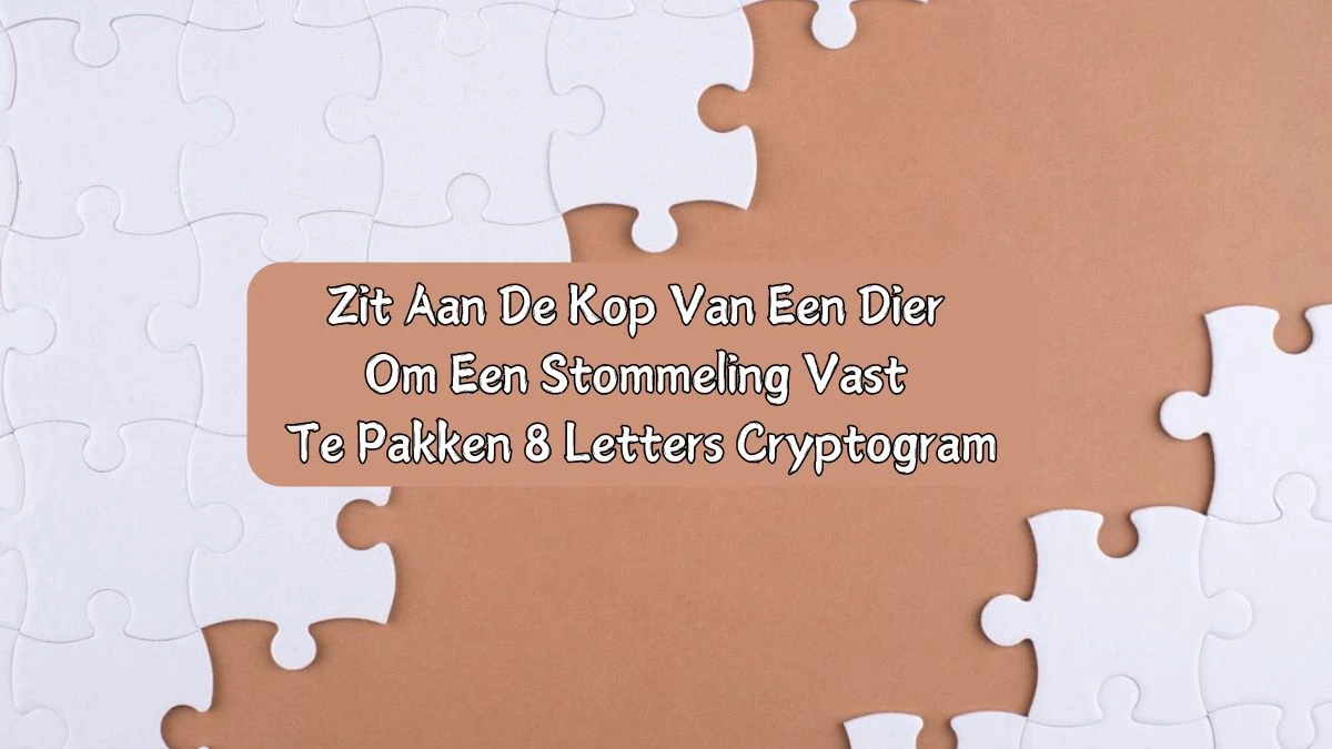 Zit Aan De Kop Van Een Dier Om Een Stommeling Vast Te Pakken 8 Letters Cryptogram Puzzelwoordenboek kruiswoordpuzzels