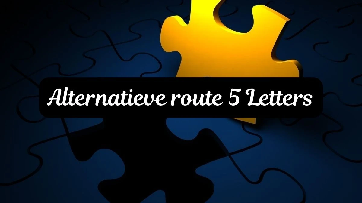 Alternatieve route 5 Letters Puzzelwoordenboek kruiswoordpuzzels