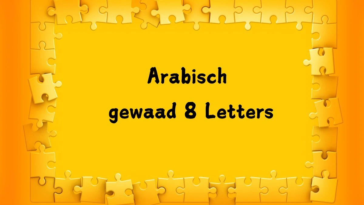 Arabisch gewaad 8 Letters Puzzelwoord