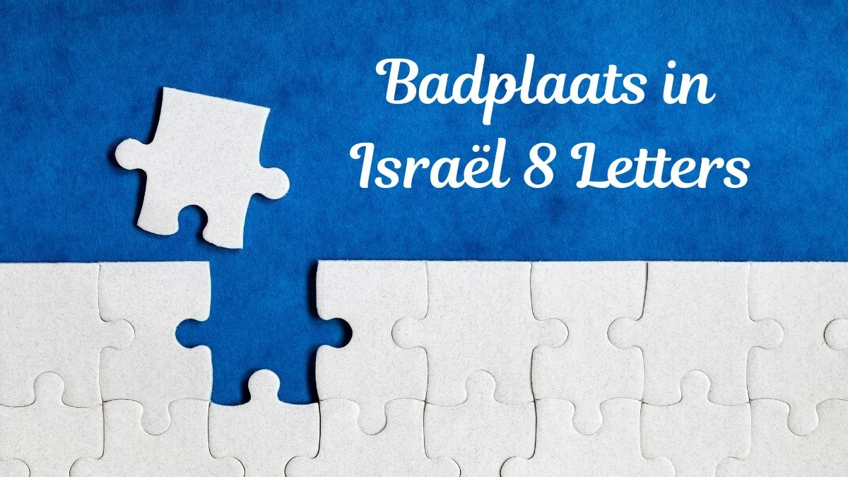 Badplaats in Israël 8 Letters Puzzelwoordenboek kruiswoordpuzzels