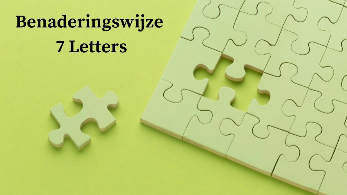 Benaderingswijze 7 Letters Puzzelwoordenboek kruiswoordpuzzels