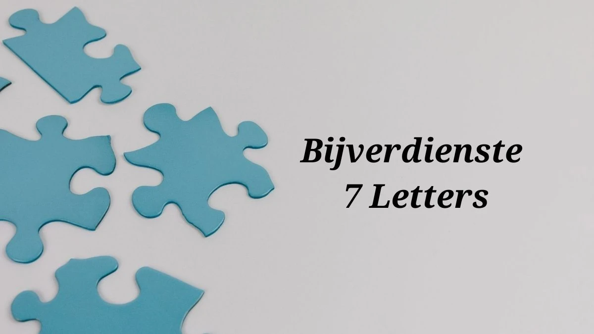 Bijverdienste 7 Letters Puzzelwoordenboek kruiswoordpuzzels