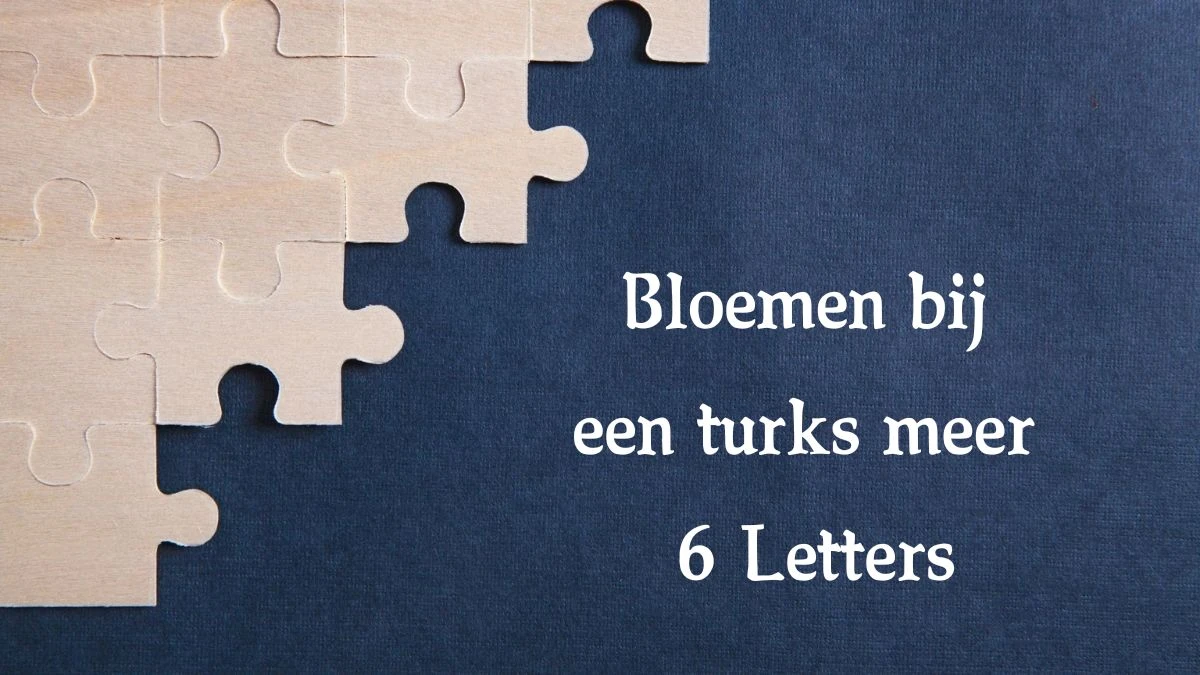 Bloemen bij een turks meer 6 Letters Cryptogrammen