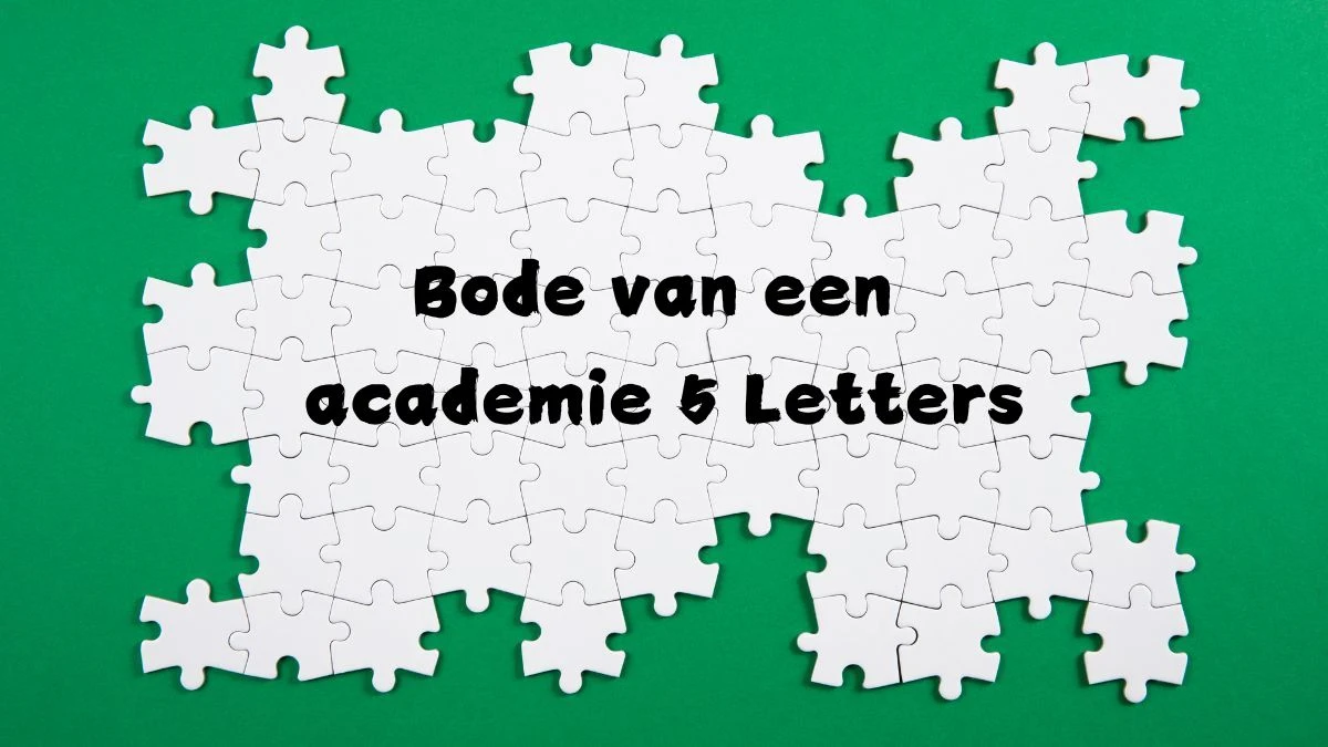 Bode van een academie 5 Letters Puzzelwoordenboek kruiswoordpuzzels