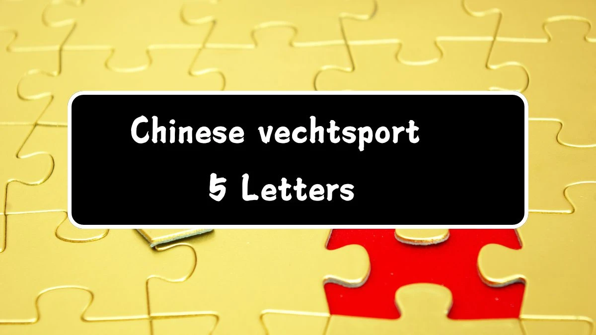 Chinese vechtsport 5 Letters Puzzelwoordenboek kruiswoordpuzzels