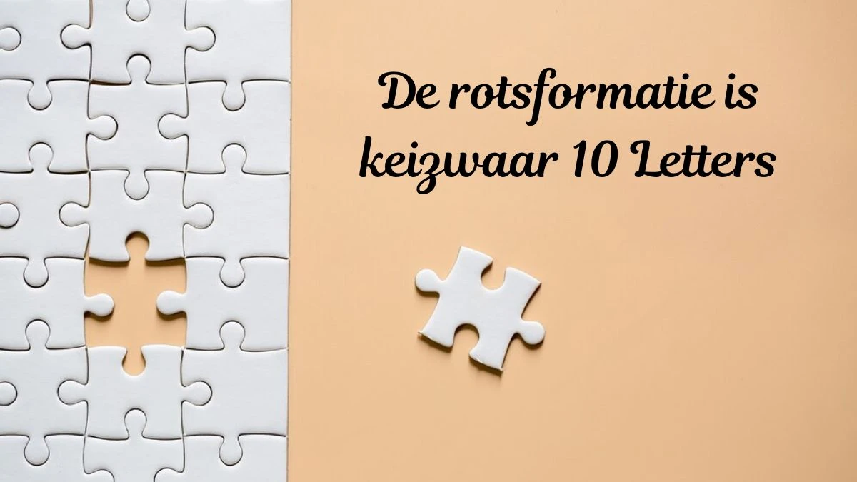 De rotsformatie is keizwaar 10 Letters Puzzelwoordenboek kruiswoordpuzzels