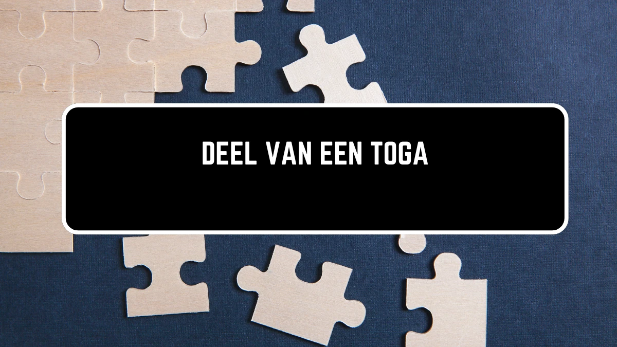 Deel van een toga 3 Letters Puzzelwoordenboek kruiswoordpuzzels