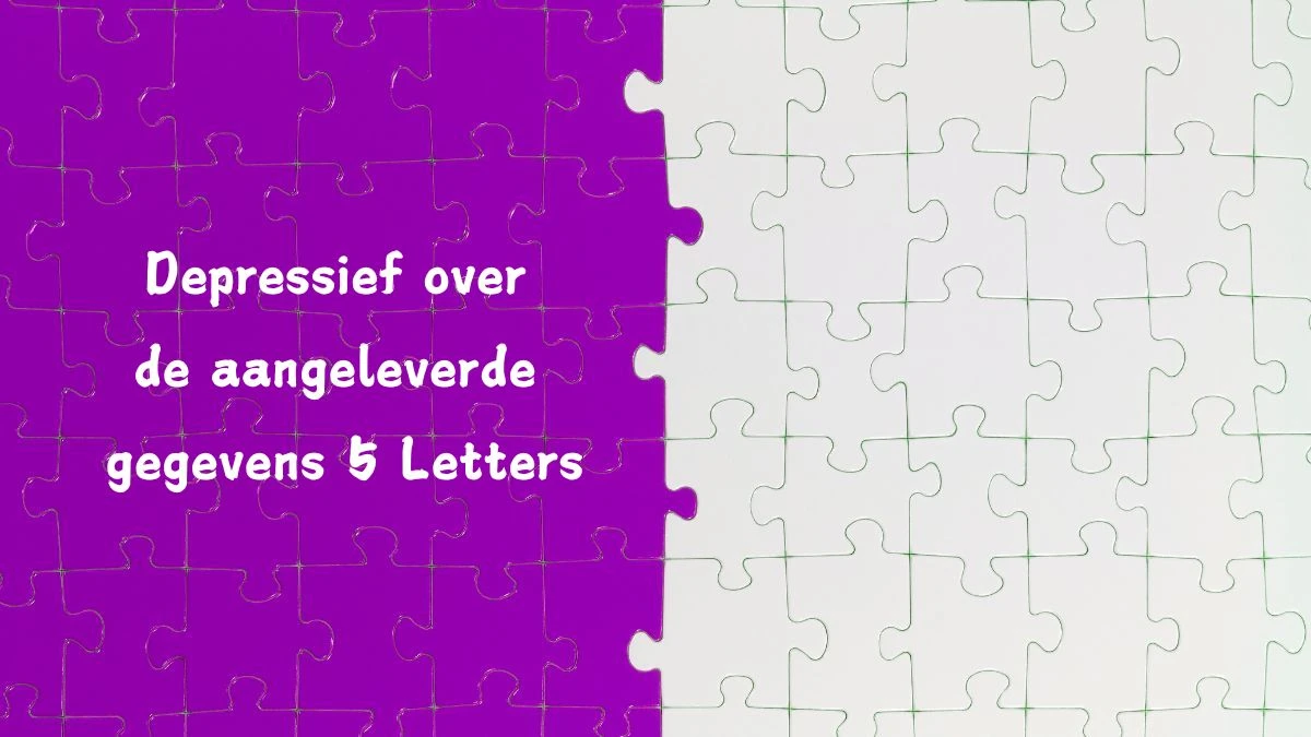 Depressief over de aangeleverde gegevens 5 Letters Puzzelwoordenboek kruiswoordpuzzels