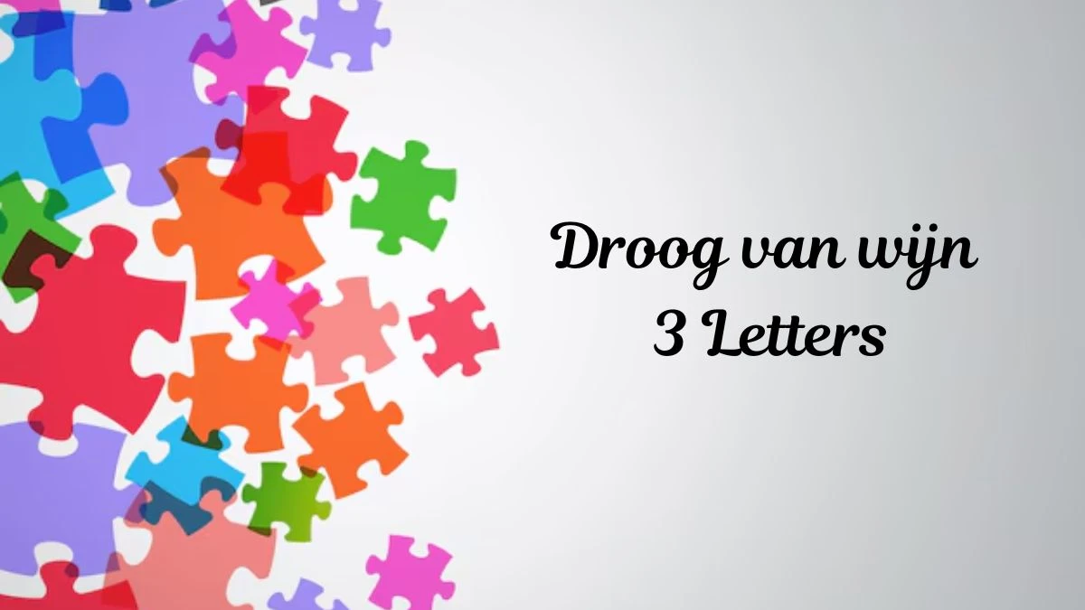 Droog van wijn 3 Letters Puzzelwoordenboek kruiswoordpuzzels