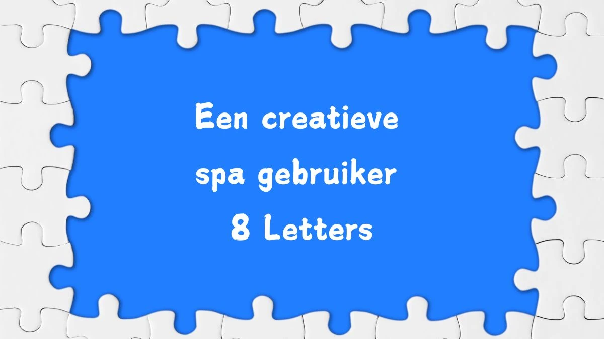 Een creatieve spa gebruiker 8 Letters Cryptogrammen