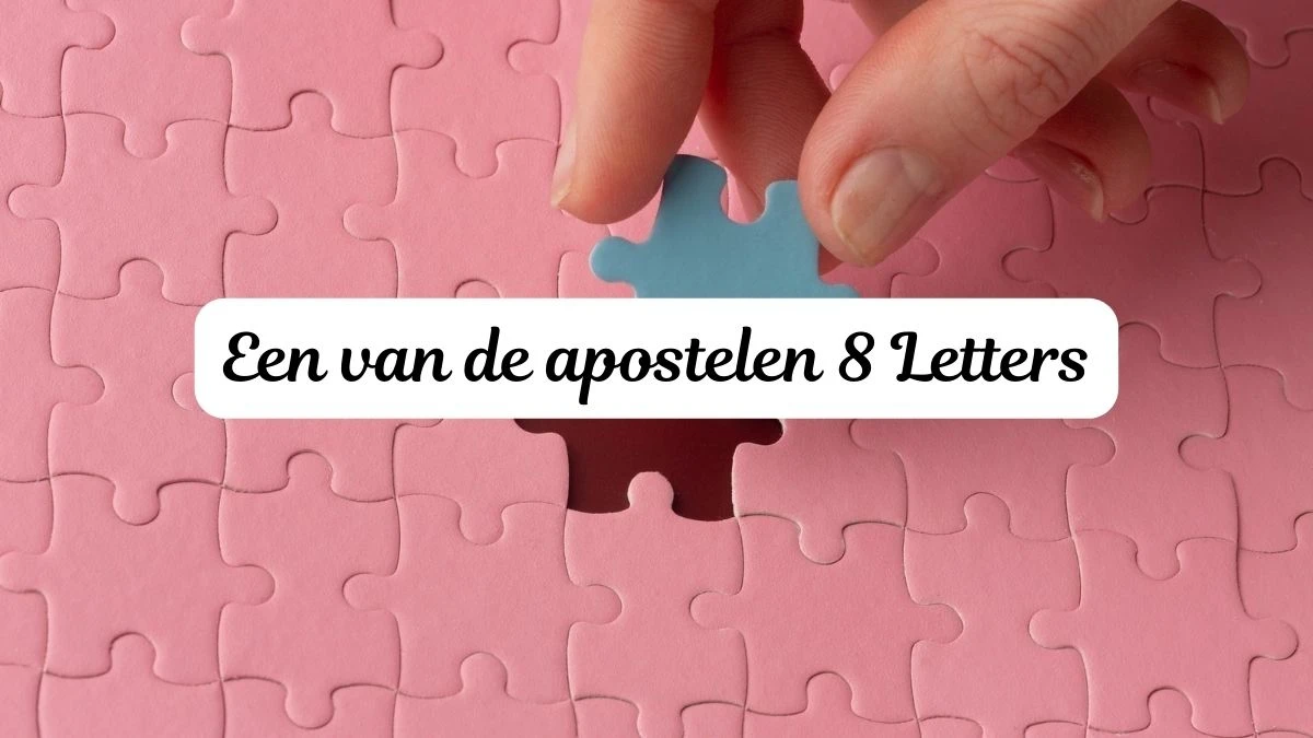 Een van de apostelen 8 Letters Puzzelwoordenboek kruiswoordpuzzels