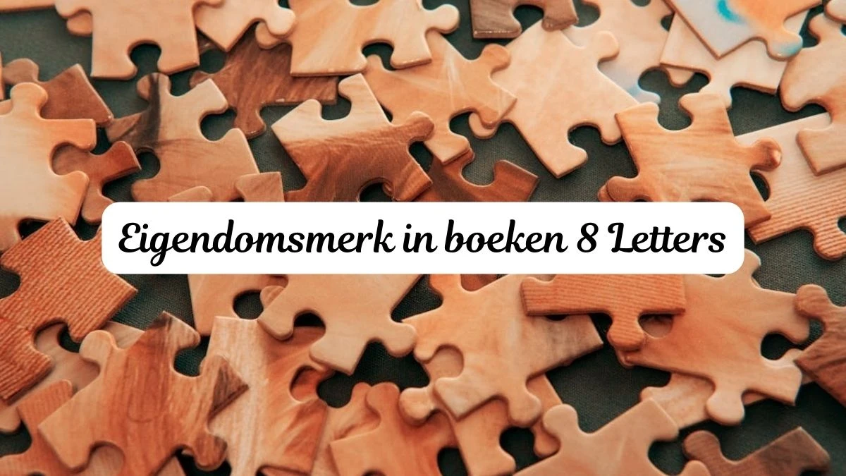 Eigendomsmerk in boeken 8 Letters Puzzelwoordenboek kruiswoordpuzzels