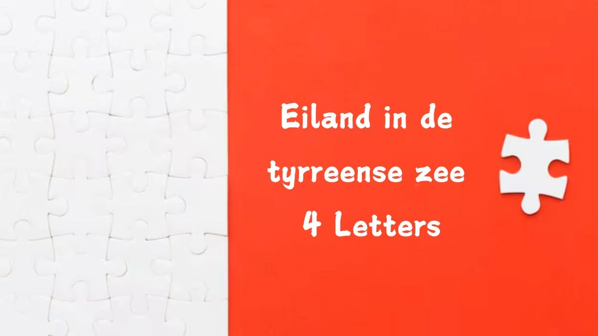 Eiland in de tyrreense zee 4 Letters Puzzelwoord